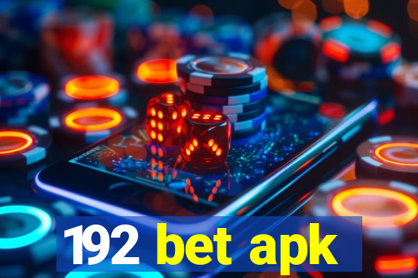 192 bet apk